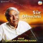 Sur Dhwani (Ragas Durga, Jaijaivanti & Ganesh Stuti) - Ghulam Mustafa Khan Song Download